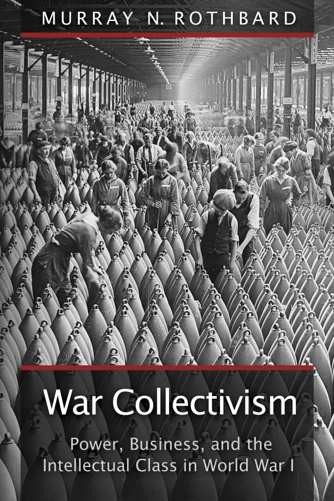 War Collectivism by Murray N. Rothbard